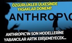 ABD'den ilginç ve ürkütücü hamle! Anthropic'in en güçlü modellerine yabancıların erişimi artık yasak