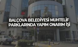BALÇOVA BELEDİYESİ MUHTELİF PARKLARINDA YAPIM ONARIM İŞİ