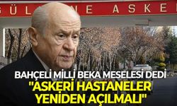 "Askeri hastaneler yeniden açılmalı" Bahçeli kürsüden seslendi!