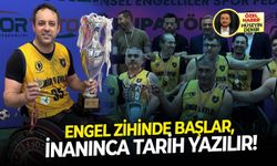 Engel zihinde başlar, inanınca tarih yazılır!