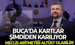 Buca’da kartlar şimdiden karılıyor: Meclis aritmetiği altüst olabilir!