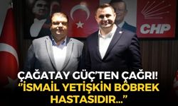 Çağatay Güç'ten gözaltına alınan İsmail Yetişkin hakkında: ''Kendisi böbrek hastasıdır...''