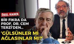 Bir fıkra da Prof. Dr. Cem Terzi’den… Koç’a sordu: Gülsünler mi ağlasınlar mı?