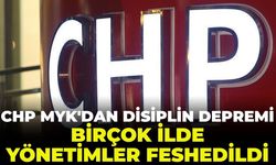 SON DAKİKA CHP MYK'dan disiplin depremi! İl yönetimleri feshedildi