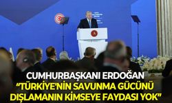 Cumhurbaşkanı Erdoğan: Türkiye'nin savunma gücünü dışlamanın kimseye faydası yok