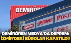 Demirören Medya'da deprem: İzmir'deki bürolar kapatıldı!