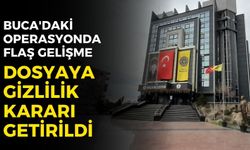 Buca'daki operasyonda flaş gelişme: Dosyaya gizlilik kararı getirildi