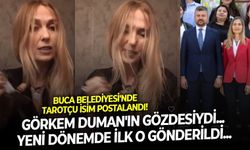 Görkem Duman'ın gözdesiydi! Buca Belediyesi'nde tarotçu başkan yardımcısının bileti kesildi!