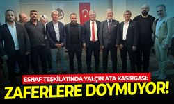 Esnaf teşkilatında Yalçın Ata kasırgası: Zaferlere doymuyor!