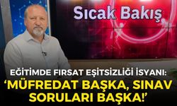Eğitimde fırsat eşitsizliği isyanı: "Müfredat başka, sınav soruları başka"