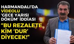 Harmandalı’da ‘gece yarısı döküm’ iddiası! Eski muhtar Kazar isyan etti:  Bu rezalete kim 'Dur' diyecek?