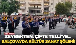 Zeybekten, Çifte Telli'ye... Balçova'da kültür sanat şöleni!
