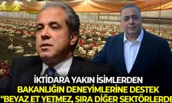İktidara yakın isimlerden, bakanlığın denetimlerine destek: "Beyaz et yetmez, sıra diğer sektörlerde"