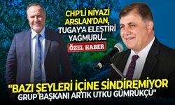 CHP’li Arslan’dan, Tugay’a eleştiri yağmuru: “Bazı şeyleri içine sindiremiyor, grup başkanı artık Utku Gümrükçü”