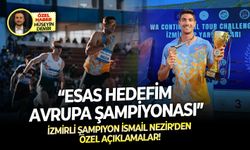 İzmirli şampiyon İsmail Nezir’den özel açıklamalar!