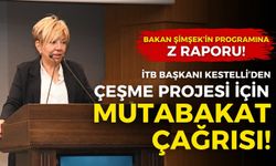Çeşme Projesi için mutabakat çağrısı! İTB Başkanı Kestelli: Revize plan ikna edici...