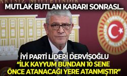 İYİ Parti lideri Dervişoğlu: Atanan da atayan da bizim hükmümüzde yok hükmündedir"