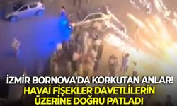 İzmir Bornova'da korkutan anlar! Havai fişek davetlilerin üzerine doğru patladı