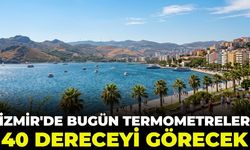 İzmir'de bugün termometreler 40 dereceyi görecek! Bunaltıcı sıcaklar sürüyor 27 Haziran 2026