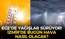 Ege'de yağışlar sürüyor! İzmir'de bugün hava nasıl olacak? İşte, ilçe ilçe son durum!
