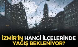 Ege yağışa teslim! İzmir'e uyarı! Hangi ilçelerde sağanak bekleniyor?