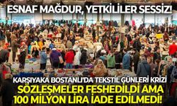 Karşıyaka Bostanlı'da Tekstil Günleri krizi: Sözleşmeler feshedildi, 100 milyon lira iade edilmedi!