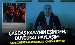 Çağdaş Kaya'nın eşinden duygusal paylaşım: 'Sensiz nefes alamıyorum, içim daralıyor!