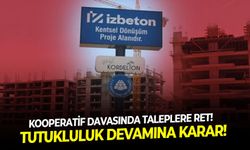 Kooperatif davasında taleplere ret! Tutukluluk devamına karar!