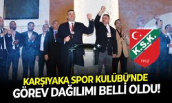 Karşıyaka Spor Kulübü’nde görev dağılımı belli oldu!