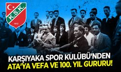 Karşıyaka Spor Kulübü’nden Ata’ya vefa ve 100. yıl gururu!