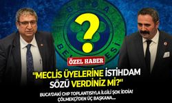 Buca’daki CHP toplantısıyla ilgili şok iddia! Çölmekçi’den üç başkana: ''Meclis üyelerine istihdam sözü verdiniz mi?''
