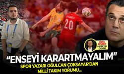Oğulcan Çoksayar: “Enseyi karartmayalım”