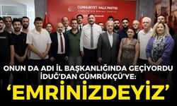 CHP'li İduğ'dan İl Başkanı Gümrükçü'ye ziyaret: Emrinizdeyiz!