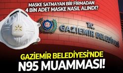 Gaziemir Belediyesi'nde N95 muamması! Maske satışı olmayan firmadan 4 bin adet maskeyi kim, nasıl aldı?