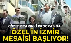 Özgür Özel’in İzmir mesaisi başlıyor! Gözler yarınki programda...