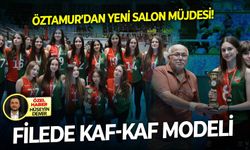 Filede Kaf-Kaf modeli: Öztamur’dan yeni salon müjdesi!