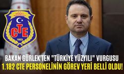 Bakan Gürlek'ten "Türkiye Yüzyılı" vurgusu: 1.182 CTE personelinin görev yeri belli oldu!