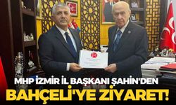 MHP İzmir İl Başkanı Şahin'den Bahçeli'ye ziyaret!