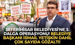 SON DAKİKA Seferihisar Belediyesi'ne 3. dalga operasyonu! Belediye Başkanı İsmail Yetişkin dahil çok sayıda gözaltı!
