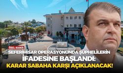 Seferihisar operasyonunda şüphelilerin ifadesine başlandı: Karar sabaha karşı açıklanacak!