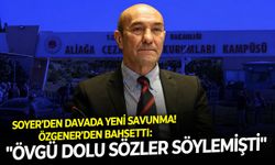 Soyer'den davada yeni savunma! Özgener'den bahsetti: " Övgü dolu sözler söylemişti"