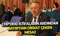 CHP’de istifa tartışmalarının ardından Bayır’dan dikkat çeken çıkış: “Asıl olan şahıslar değil, partimizdir”