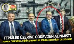 Tepkiler üzerine görevden alınmıştı Makam odasında 'mini cephanelik' sergileyen o isim de gidiyor!