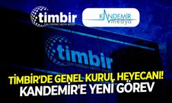 TİMBİR'de Genel Kurul heyecanı! Kandemir'e yeni görev