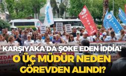 Karşıyaka Belediyesi'nde şoke eden iddia! O üç müdür neden görevden alındı?