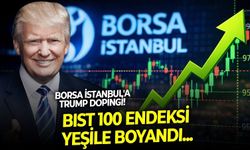 Borsa İstanbul'a Trump dopingi! İran'la anlaşma tamam dedi, BIST 100 endeksi coştu!