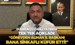 Utku Gümrükçü canlı yayında tek tek açıkladı: "Görevden alınan il başkanı bana sinkaflı küfür etti!"