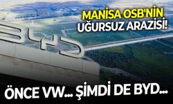 Manisa OSB'nin yüzü gülmüyor! BYD'nin yatırımı askıya aldığı arazi Alman otomotiv devi VW'ye de kısmet olmamıştı