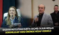 Başkan Mutlu’dan Kurt’a geçmiş olsun mesajı: Sorumlular yargı önünde hesap vermeli!