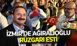 İzmir'de, Ağıralioğlu rüzgarı esti!